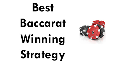 Best Baccarat Winning Strategy
