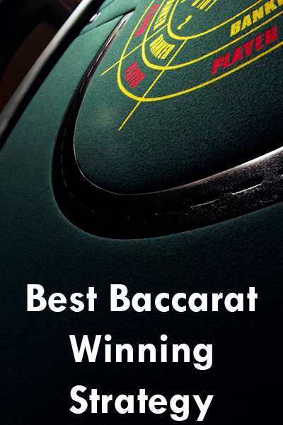 The Best Baccarat Winning Strategy